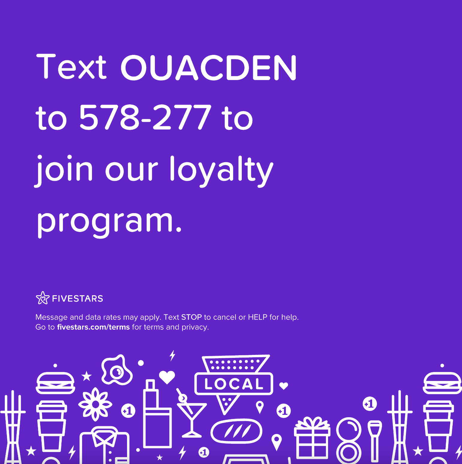 Text OUACDEN to 578-277 to join our loyalty program. FIVESTARS Message and data rates may apply. Text STOP to cancel or HELP for help. Go to fivestars.com/terms for terms and privacy.